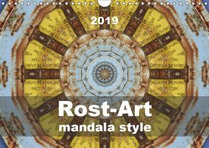 Rost-Art mandala style (Wandkalender 2019 DIN A4 quer) von Hilmer-Schröer und Ralf Schröer,  B.