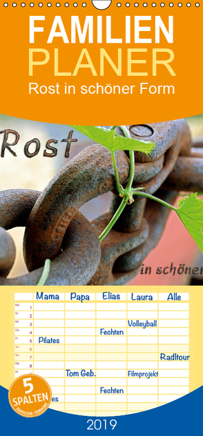 Rost in schöner Form – Familienplaner hoch (Wandkalender 2019 , 21 cm x 45 cm, hoch) von Adams,  Heribert