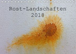 ROST-LANDSCHAFTEN 2018 / CH-Version (Tischkalender 2018 DIN A5 quer) von Stolzenburg,  Kerstin