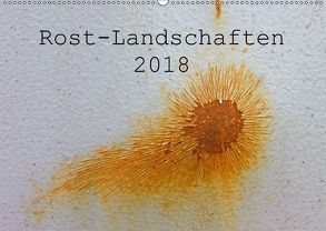 ROST-LANDSCHAFTEN 2018 / CH-Version (Wandkalender 2018 DIN A2 quer) von Stolzenburg,  Kerstin