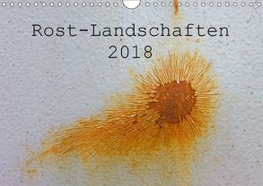 ROST-LANDSCHAFTEN 2018 / CH-Version (Wandkalender 2018 DIN A4 quer) von Stolzenburg,  Kerstin