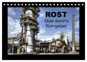 Rost – Quer durch’s Ruhrgebiet (Tischkalender 2024 DIN A5 quer), CALVENDO Monatskalender von Petsch,  Joachim