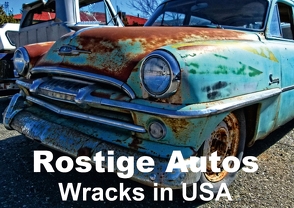 Rostige Autos • Wracks in USA (Posterbuch DIN A3 quer) von Stanzer,  Elisabeth
