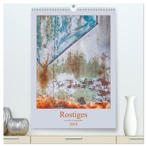 Rostiges (hochwertiger Premium Wandkalender 2024 DIN A2 hoch), Kunstdruck in Hochglanz von Buch,  Monika