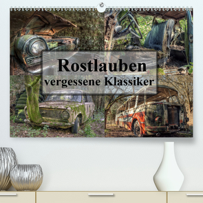 Rostlauben – vergessene Klassiker (Premium, hochwertiger DIN A2 Wandkalender 2021, Kunstdruck in Hochglanz) von Buchspies,  Carina