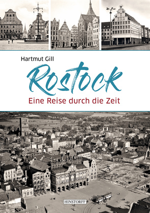 Rostock Gestern-heute-morgen von Gill,  Hartmut