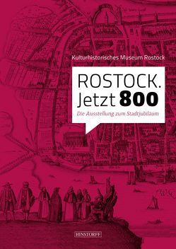 Rostock jetzt 800 von Kulturhistorisches Museum Rostock