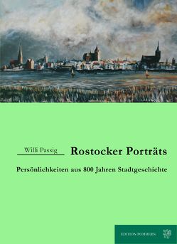 Rostocker Porträts von Passig,  Willi