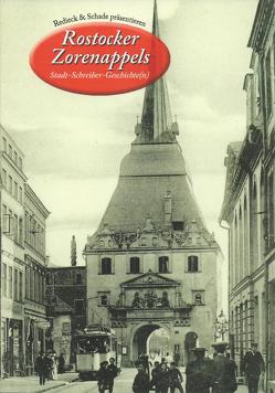 Rostocker Zorenappels: Stadt-Schreiber-Geschichte(n), Nr. 3 von Redieck,  Matthias, Schade,  Achim