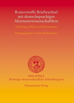 Rostovtzeffs Briefwechsel mit deutschsprachigen Altertumswissenschaftlern von Kreucher,  Gerald