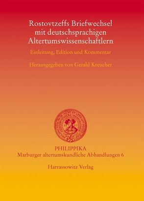 Rostovtzeffs Briefwechsel mit deutschsprachigen Altertumswissenschaftlern von Kreucher,  Gerald