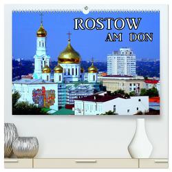 Rostow am Don (hochwertiger Premium Wandkalender 2024 DIN A2 quer), Kunstdruck in Hochglanz von von Loewis of Menar,  Henning