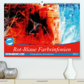 Rot-Blaue Farbsinfonien (Premium, hochwertiger DIN A2 Wandkalender 2021, Kunstdruck in Hochglanz) von Jäger,  Anette