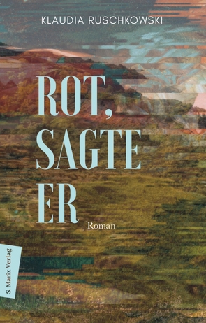 Rot, sagte er von Ruschkowski,  Klaudia