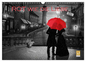 Rot wie die Liebe by Mausopardia (Wandkalender 2024 DIN A3 quer), CALVENDO Monatskalender von Jüngling alias Mausopardia,  Monika