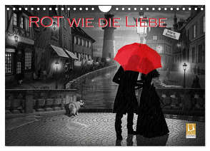 Rot wie die Liebe by Mausopardia (Wandkalender 2024 DIN A4 quer), CALVENDO Monatskalender von Jüngling alias Mausopardia,  Monika