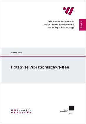 Rotatives Vibrationsschweißen von Jarka,  Stefan