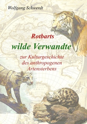 Rotbarts wilde Verwandte von Schwerdt,  Wolfgang