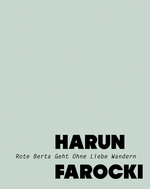 Rote Berta Geht Ohne Liebe Wandern von Farocki,  Harun