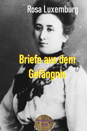 Rote Bücher / Briefe aus dem Gefängnis von Luxemburg,  Rosa