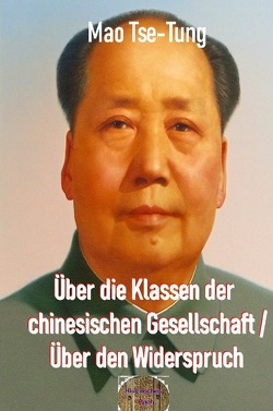 Rote Bücher / Über die Klassen der chinesischen Gesellschaft / Über den Widerspruch von Tse-tung,  Mao