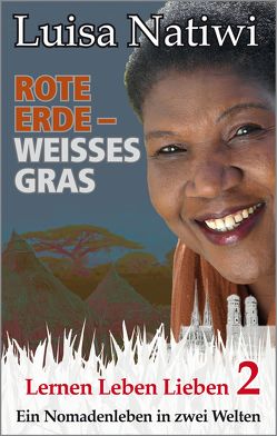 Rote Erde – weißes Gras – Lernen Leben Lieben – 2 von Döscher,  Günther, Natiwi,  Luisa