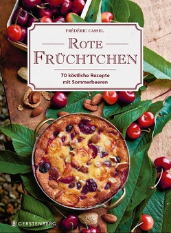 Rote Früchtchen von Cassel,  Frédéric, Fau,  Laurent, Nunes,  Julia Paiva