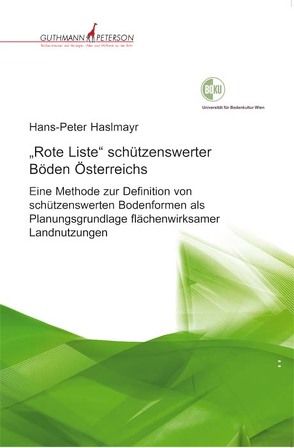 „Rote Liste“ schützenswerter Bodenformen von Haslmayr,  Hans-Peter