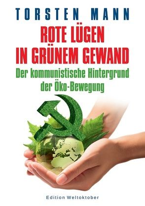 Rote Lügen in grünem Gewand von Lindhoff,  Henning, Mann,  Torsten
