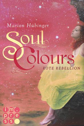 Soul Colours 2: Rote Rebellion von Hübinger,  Marion
