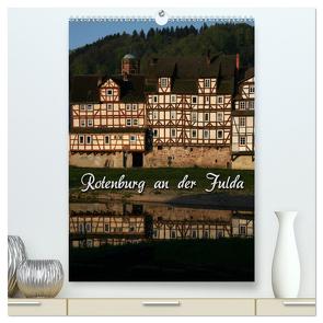 Rotenburg an der Fulda (hochwertiger Premium Wandkalender 2024 DIN A2 hoch), Kunstdruck in Hochglanz von Berg,  Martina