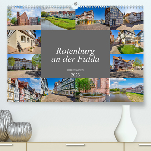 Rotenburg an der Fulda Impressionen (Premium, hochwertiger DIN A2 Wandkalender 2023, Kunstdruck in Hochglanz) von Meutzner,  Dirk
