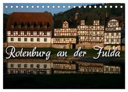 Rotenburg an der Fulda (Tischkalender 2024 DIN A5 quer), CALVENDO Monatskalender von Berg,  Martina