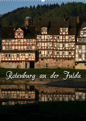 Rotenburg an der Fulda (Wandkalender 2023 DIN A2 hoch) von Berg,  Martina
