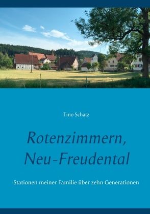 Rotenzimmern, Neu-Freudental von Schatz,  Tino