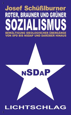 Roter, brauner und grüner Sozialismus von Schüßlburner,  Josef