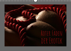Roter Faden der Erotik (Wandkalender 2022 DIN A3 quer) von Weis,  Stefan