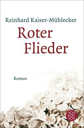 Roter Flieder von Kaiser-Mühlecker,  Reinhard