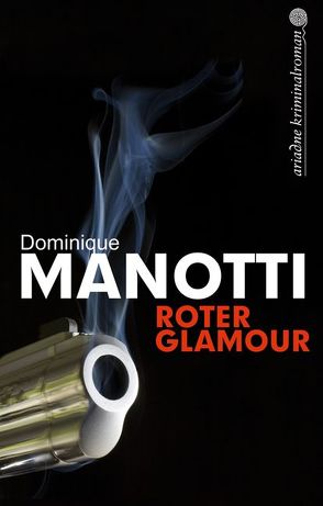 Roter Glamour von Manotti,  Dominique, Stephani,  Andrea