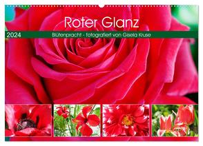 Roter Glanz Blütenpracht (Wandkalender 2024 DIN A2 quer), CALVENDO Monatskalender von Kruse,  Gisela