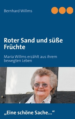 Roter Sand und süße Früchte von Willms,  Bernhard