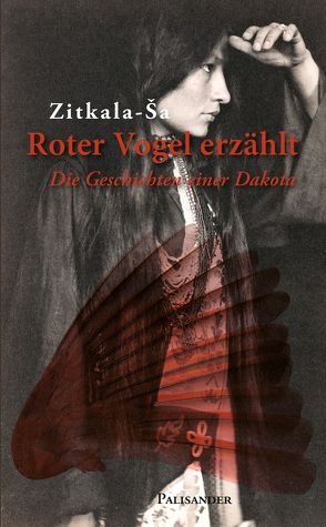 Roter Vogel erzählt von Bonnin (Zitkala-Sa),  Gertrude, Elstner,  Frank, Grafe,  Ulrich