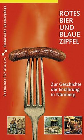 Rotes Bier und blaue Zipfel von Schieber,  Martin, Windsheimer,  Bernd