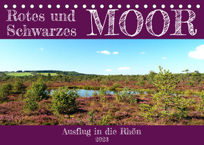 Rotes und Schwarzes Moor (Tischkalender 2023 DIN A5 quer) von Löwer,  Sabine