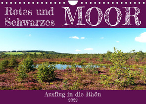 Rotes und Schwarzes Moor (Wandkalender 2022 DIN A4 quer) von Löwer,  Sabine