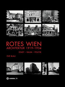 Rotes Wien: Architektur 1919–1934 von Blau,  Eve