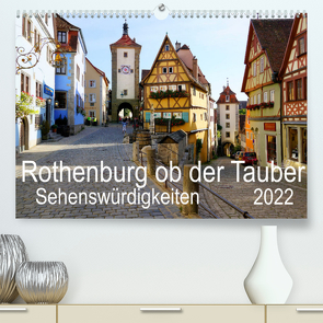 Rothenburg ob der Tauber. Sehenswürdigkeiten. (Premium, hochwertiger DIN A2 Wandkalender 2022, Kunstdruck in Hochglanz) von Schmidt,  Sergej