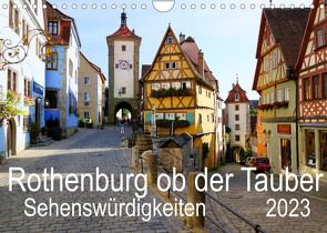 Rothenburg ob der Tauber. Sehenswürdigkeiten. (Wandkalender 2023 DIN A4 quer) von Schmidt,  Sergej