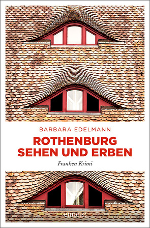 Rothenburg sehen und erben von Edelmann,  Barbara