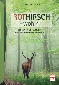 Rothirsch – wohin? von Georgii,  Bertram